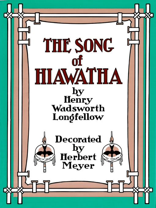 Title details for Song of Hiawatha by Henry Wadsworth Longfellow - Available